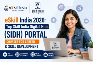 eSkill India 2026: Top Skill India Digital Hub (SIDH) Portal Courses for Career and Skill Development