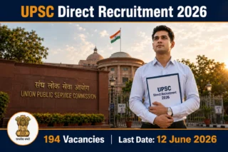 UPSC Direct Recruitment 2026: 194 Vacancies Open Across Multiple Departments | Last Date to Apply – 12 June 2026
