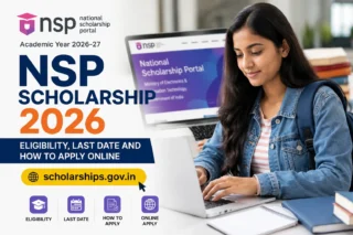 NSP Scholarship 2026 — Eligibility, Last Date and How to Apply Online at scholarships.gov.in