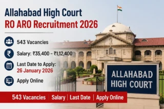 Allahabad High Court RO ARO Recruitment 2026: 543 Vacancies, Salary, Last Date & Apply Online