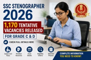 SSC Stenographer 2026: 1,170 Tentative Vacancies Released for Grade C & D – Check Full Details Here