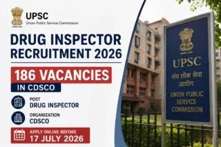 UPSC Drug Inspector Recruitment 2026: 186 Vacancies in CDSCO – Apply Online Before 17 July