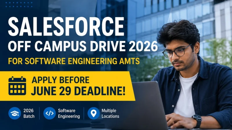 Salesforce Off Campus Drive 2026 for Software Engineering AMTS – Apply Before June 29 Deadline!